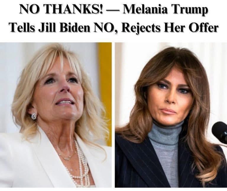 Melania Snubs Jill Biden, Will-