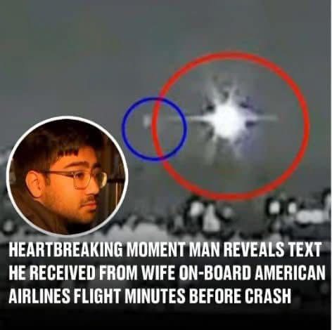 Heartbreaking moment man reveals text he received from wife on-board American Airlines flight minutes before crash!!