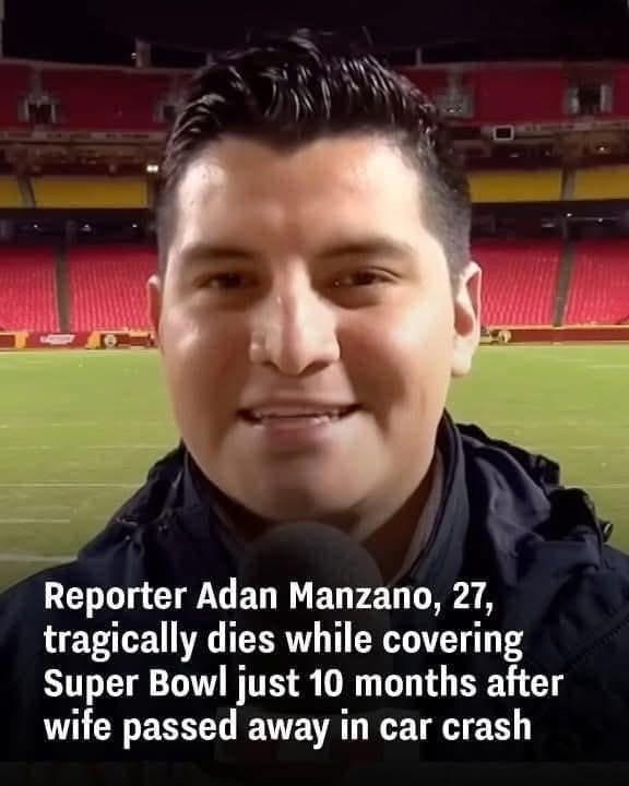 Reporter Adan Manzano, 27, tragically!