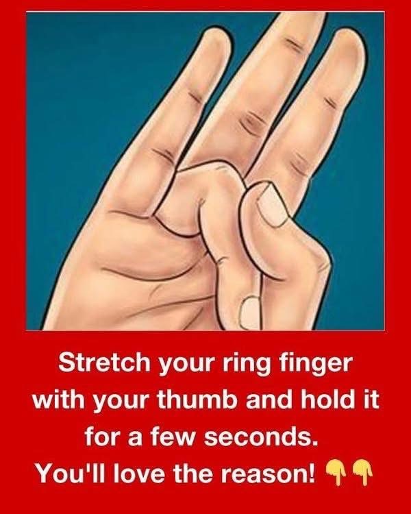 Stretch your ring finger with your thumb and hold it for a