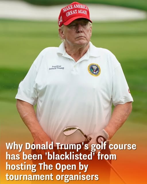 Why Donald Trump’s golf course was dropped from consideration for The Open
