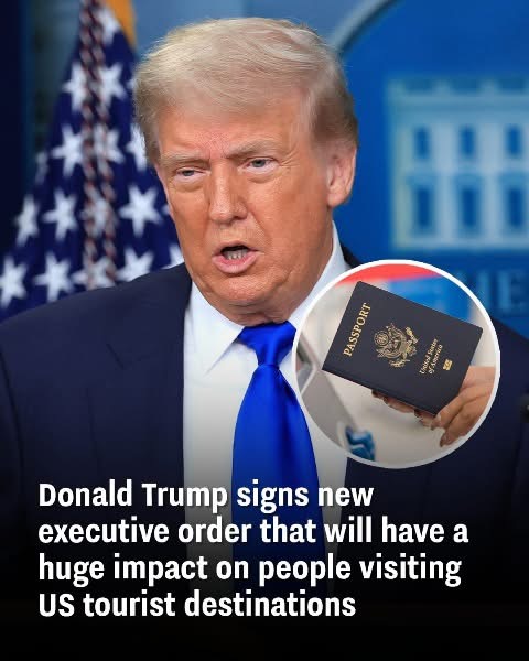A new executive order signed by Donald Trump will greatly influence people traveling to tourist destinations in the US.