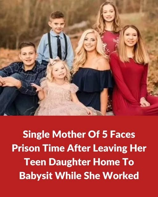 Mother of five, raising her family alone, could face prison for leaving her teen daughter to babysit during her job hours