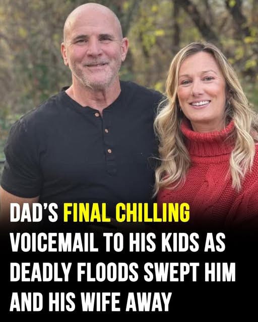 Texas dads heartbreaking voicemail to his kids as deadly floods swept him and wife away