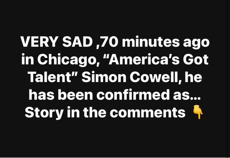 VERY SAD ,70 minutes ago in Chicago, “America’s Got Talent” Simon Cowell, he has been confirmed as…see mor”