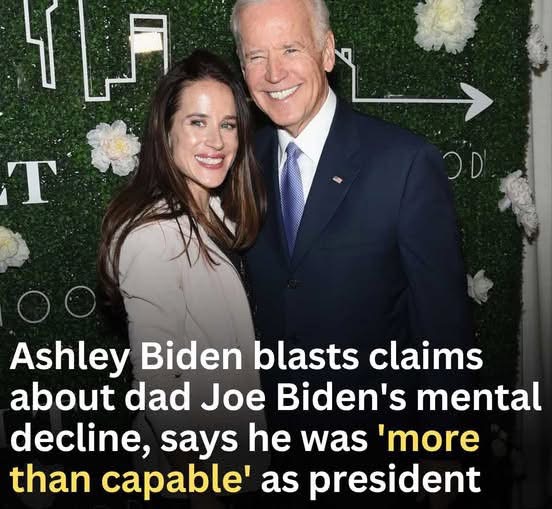 Ashley Biden Responds Firmly to Speculations About Her Father’s Mental Health