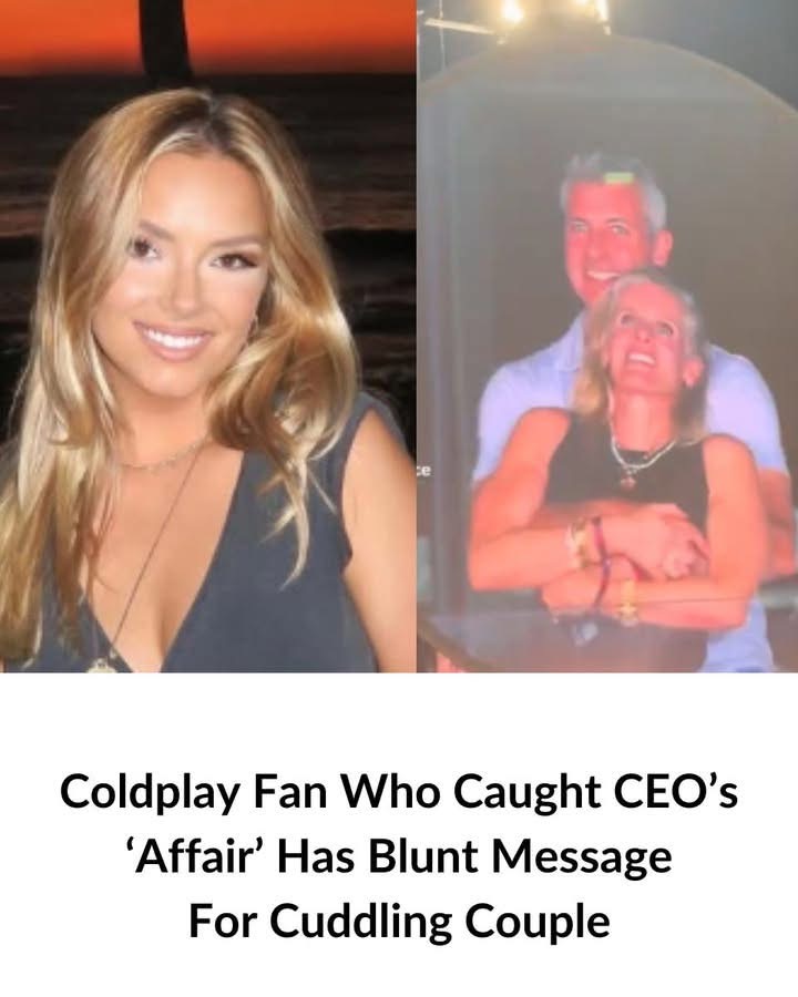 Coldplay Fan Who Caught CEO’s ‘Affair’ Has Blunt Message For Cuddling Couple