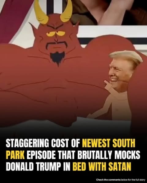 South Park’s Latest Episode M0cks Trump And Satan—You Won’t Believe The Price Tag