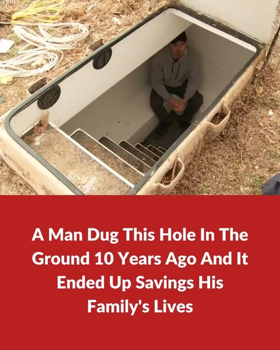 A decade ago, a man dug a hole—never knowing it would one day save his family