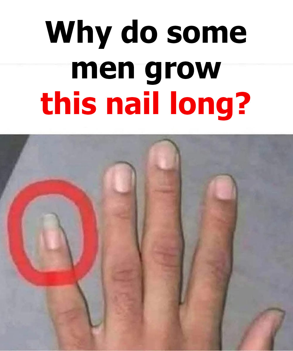 Why do a number of men maintain a long pinky nail?