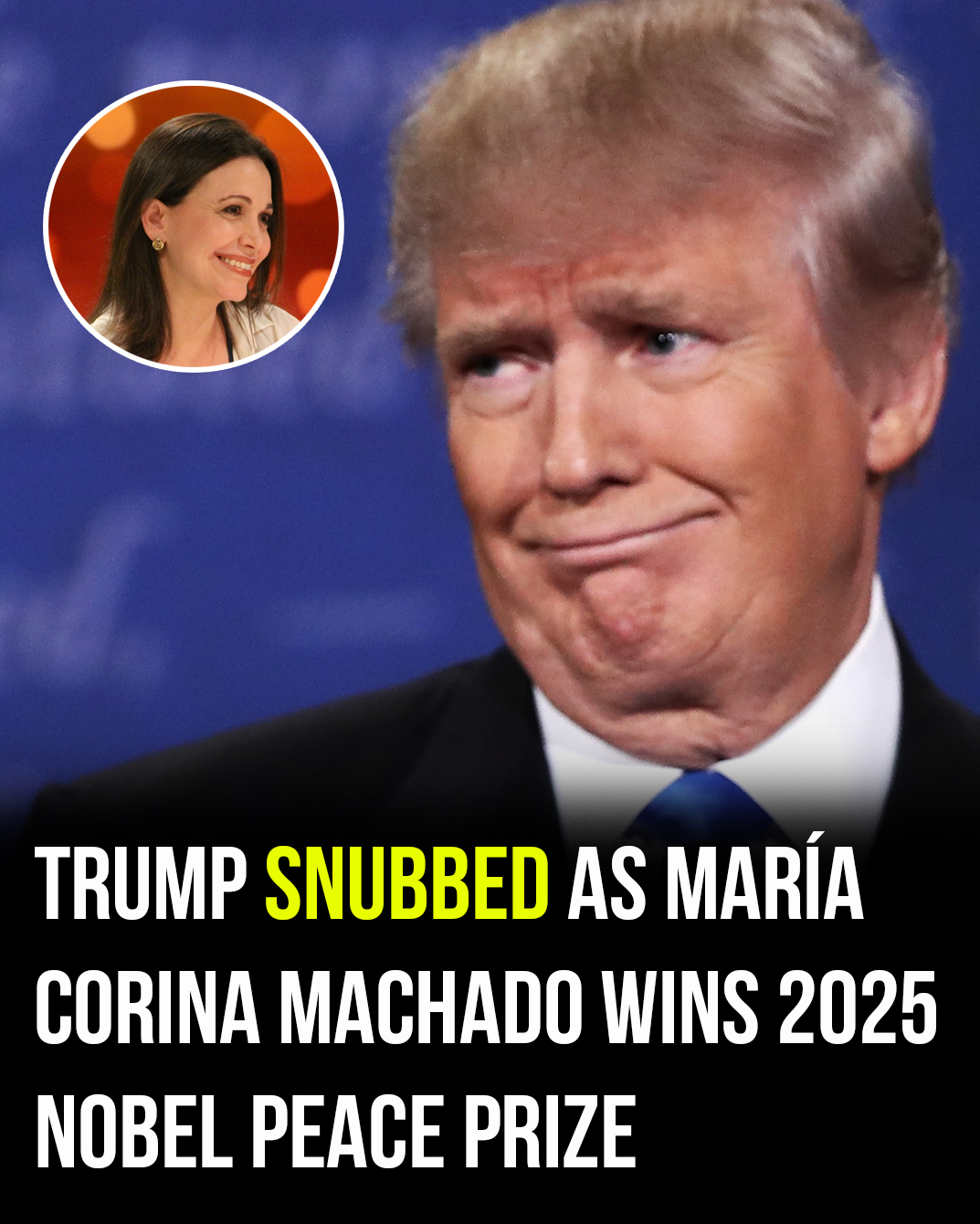 Trump snubbed as María Corina Machado wins 2025 Nobel Peace Prize