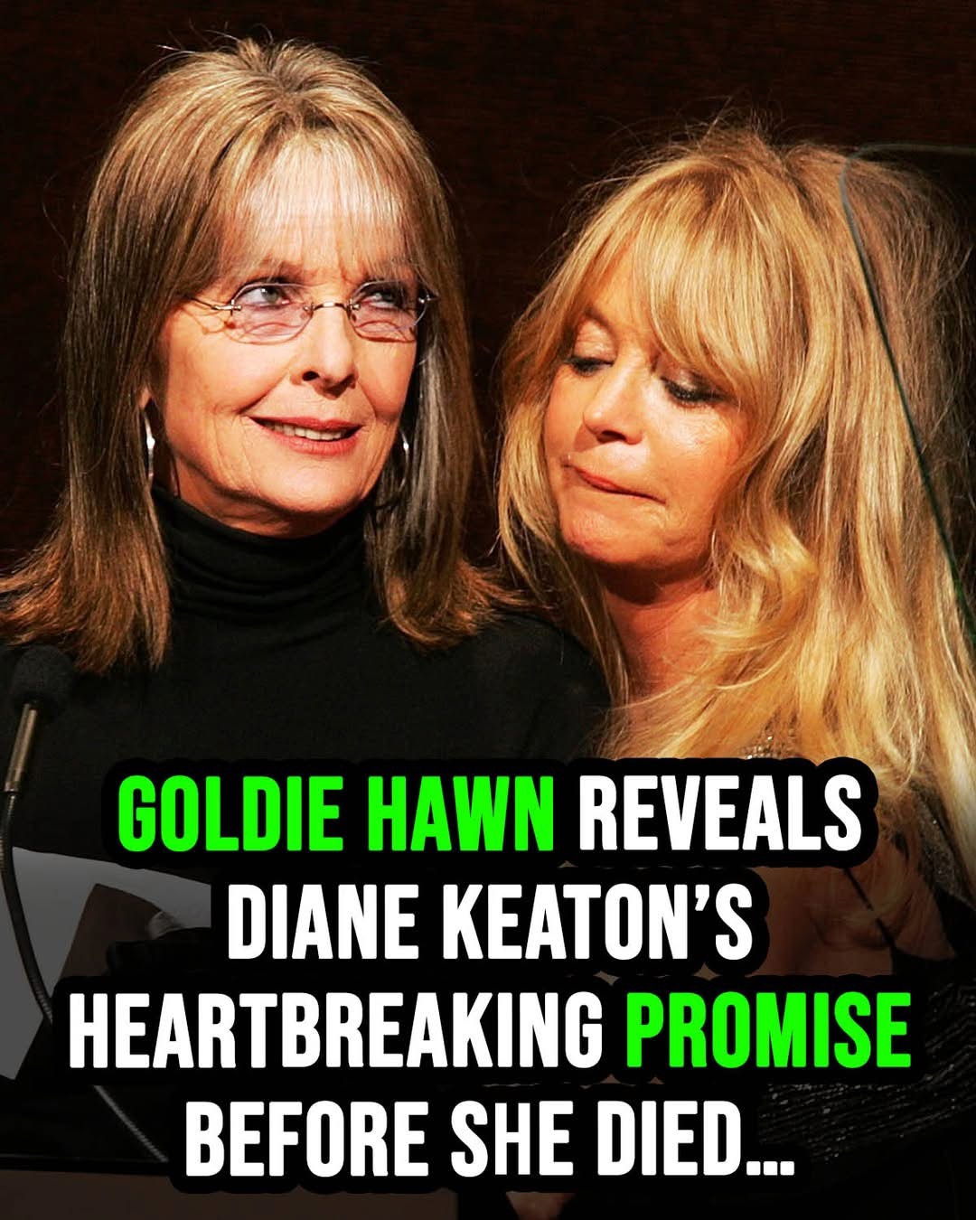 Goldie Hawn reveals Diane Keaton’s