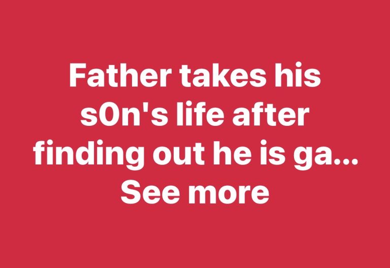 Father takes his s0n’s life after finding out he is ga…