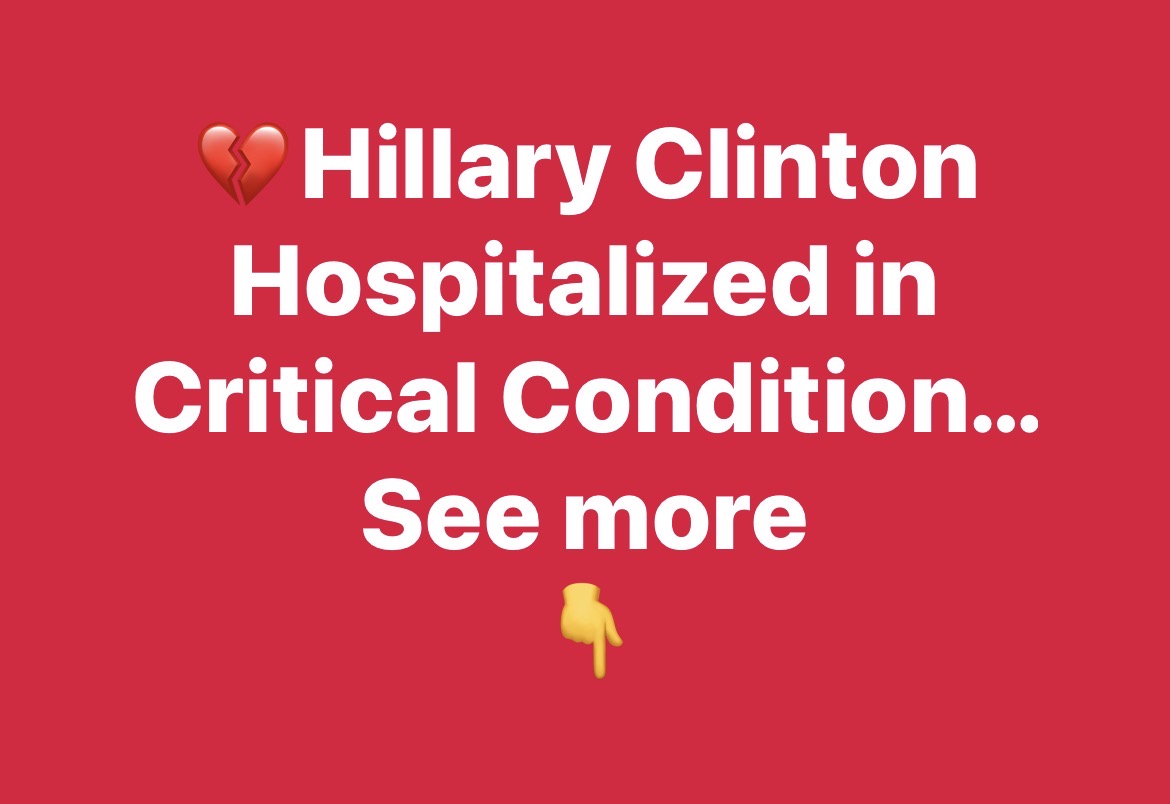 Hillary Clinton Hospitalized in Critica