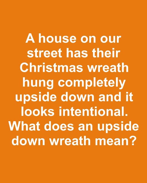 The Mystery Behind the Upside Down Christmas Wreath