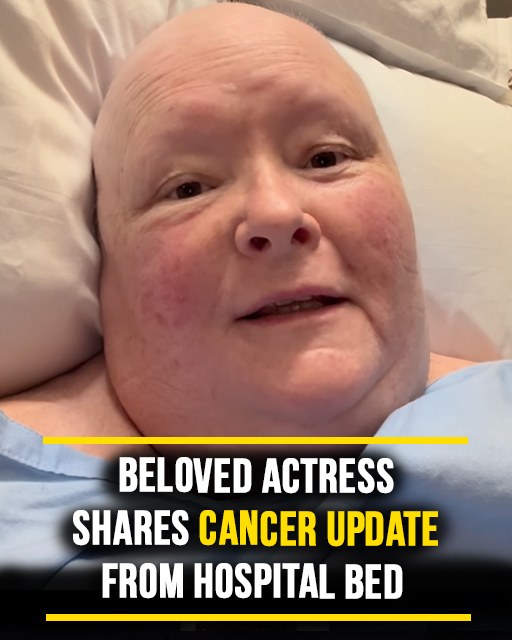 Stage 4 Cancer Battle: Actress Shares Heartfelt Hospital Update