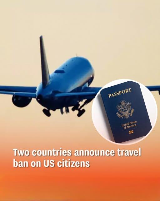Two Countries Announce Travel Ban on US Citizens, Citing Reciprocity After New American Restrictions