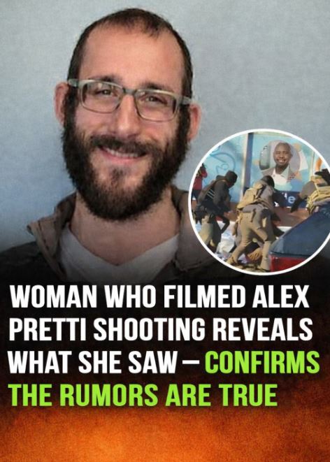 Woman Who Filmed the Alex Pretti Incident Describes Her Perspective — Adds New Details