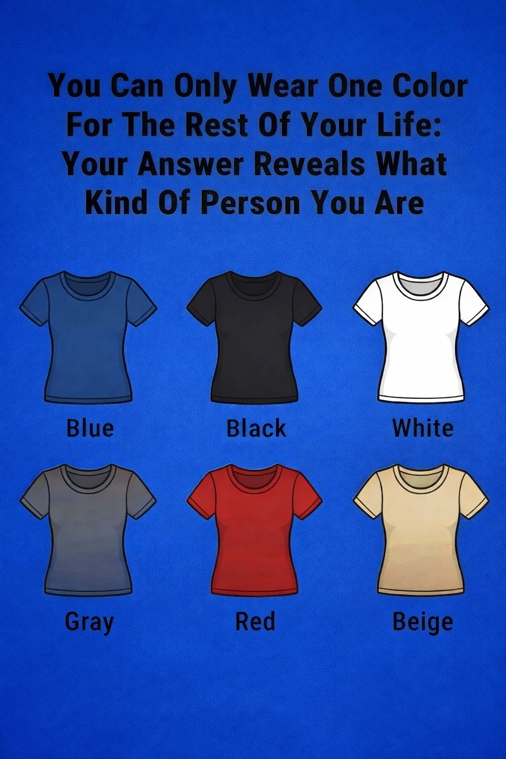 The Color You’d Wear Forever — What It Reveals About You