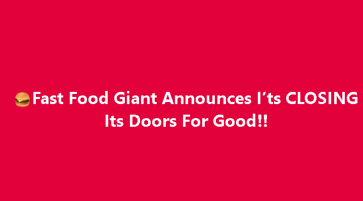 Fast Food Giant Closing