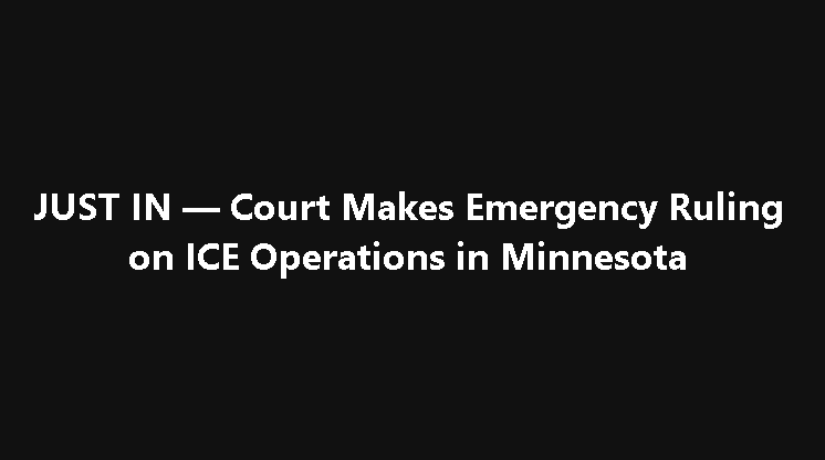Judge Refuses To Halt ICE Ops in Minnesota