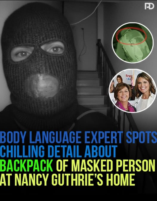 Body language expert spots chilling detail about backpack of masked person at Nancy Guthrie’s home