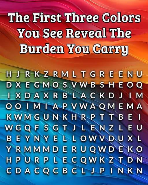 The First Three Colors You See Reveal The Burden You Carry!