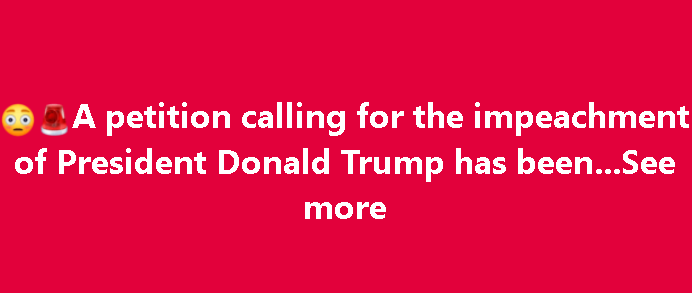 A petition calling for the impeachment