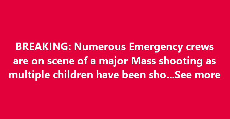 BREAKING: At least 4 de ad, 10