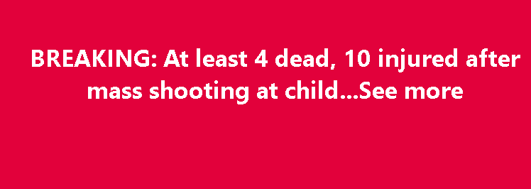 BREAKING: At least 4 de ad, 10