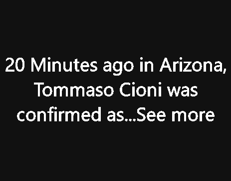 HT7. 20 Minutes Ago In Arizona, Tommaso Cioni Was Confirmed As…See More