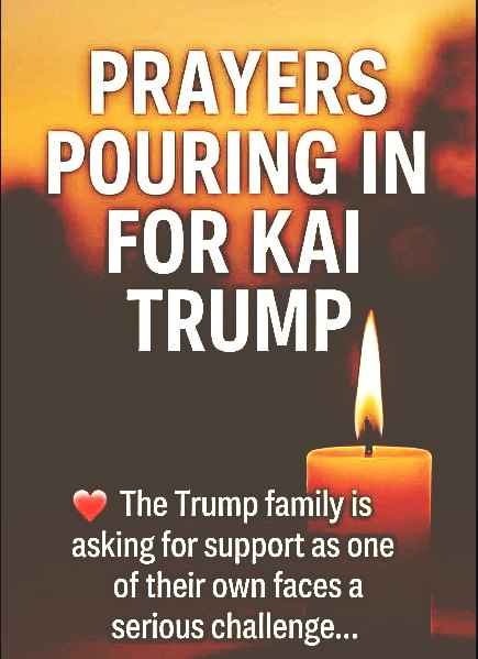 Prayers Pouring in for Kai Trump,