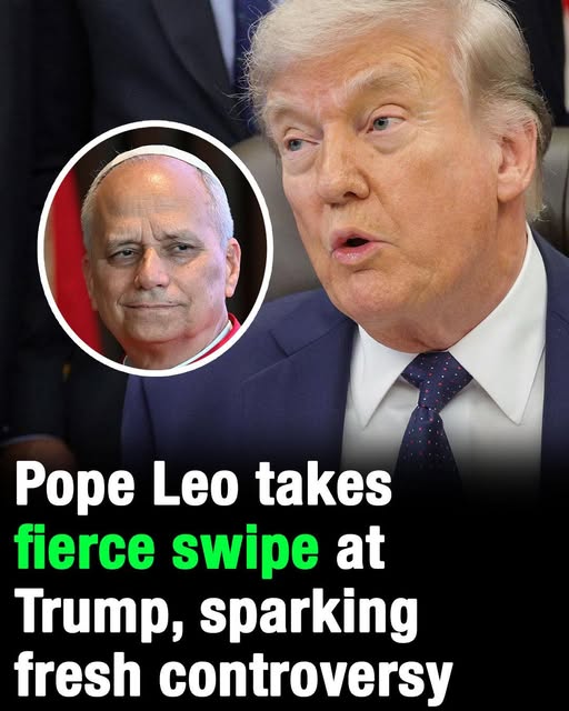 Pope Leo takes fierce swipe at Trump, sparking fresh controversy