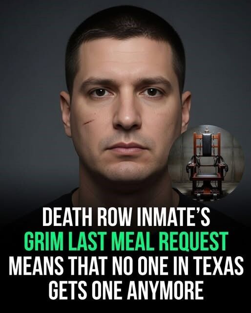 HOW ONE DEATH ROW INMATE’S OUTRAGEOUS LAST-MEAL REQUEST ENDED A CENTURIES-OLD TRADITION IN TEXAS: