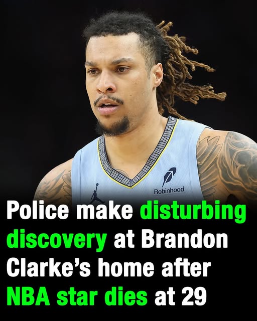 Police make disturbing discovery at Brandon Clarke’s home after NBA star dies at 29