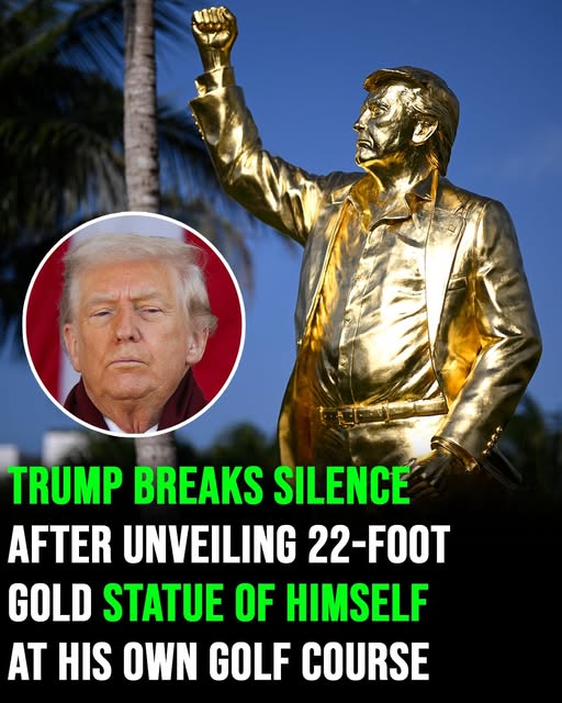 Trump breaks silence after unveiling 22-foot gold statue of himself at his own golf course