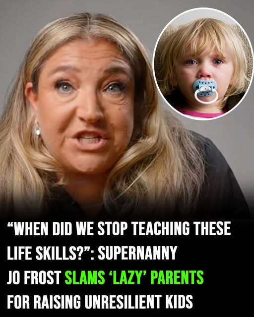 ‘Supernanny’ Jo Frost slams ‘lazy’ paren