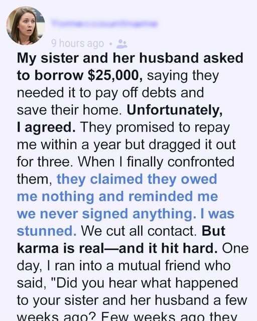 My sister and her husband vanished after borrowing a fortune — karma caught up