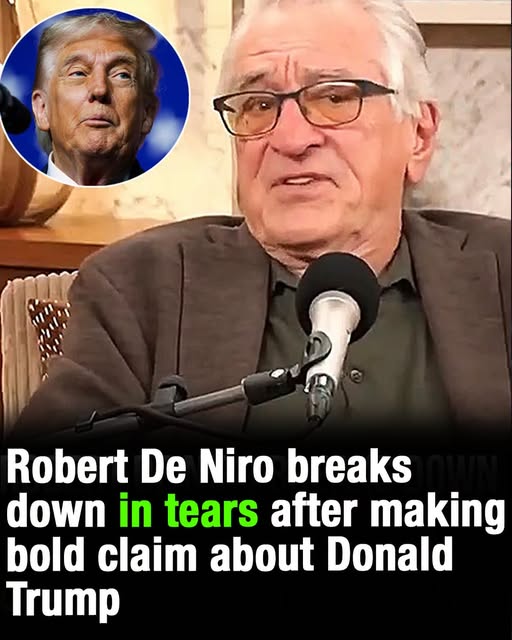 Robert De Niro breaks down in tears after making bold claim about Donald Trump
